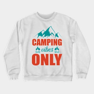 Camping Vibes Only Crewneck Sweatshirt